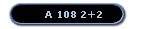 A 108 2+2
